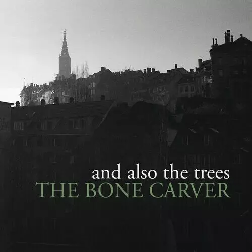 And Also the Trees - The Bone Carver 320 kbps mega ddownload fikper