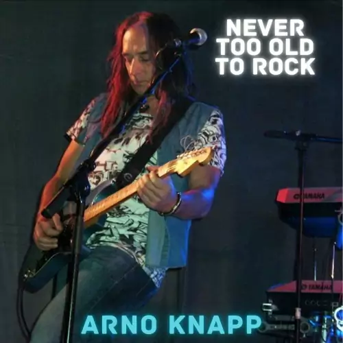 Arno Knapp - Never Too Old To Rock 320 kbps mega ddownload
