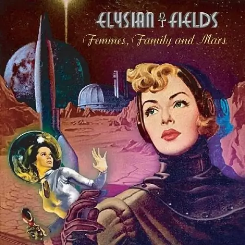 Elysian Fields - Femmes, Family and Mars 320 kbps mega ddownload