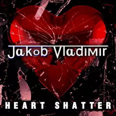 Jakob Vladimir - Heart Shatter 320 kbps mega rapidgator