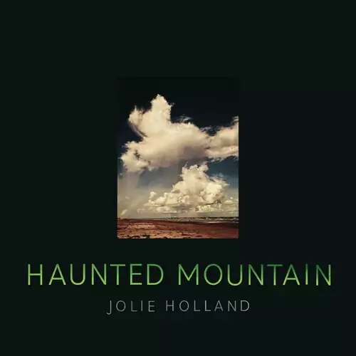 Jolie Holland - Haunted Mountain 320 kbps mega ddownload