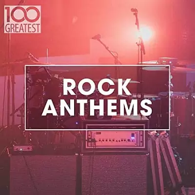VA - 100 Greatest Rock Anthems 320 kbps mega google drive